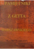 Pamiętniki z getta warszawskiego Fragmenty i regesty Autograf