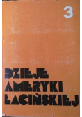 Dzieje Ameryki Łacińskiej Tom III