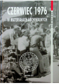 Czerwiec 1976 w materiałach archiwalnych