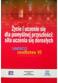 Życie i uczenie się dla pomyślnej przyszłości siła uczenia się dorosłych