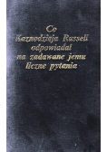 Co Kaznodzieja Russell odpowiadał na zadawane jemu liczne pytania