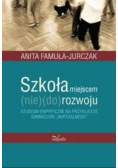Szkoła miejscem (nie) (do) rozwoju