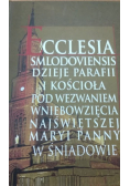 Dzieje Parafii i kościoła pod wezwaniem Wniebowzięcia najświętszej Maryi Panny w Śniadowie