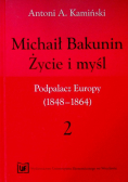 Michał Bakunin. Życie i myśli
