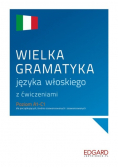 Wielka gramatyka języka włoskiego z ćwiczeniami Poziom A1-C1