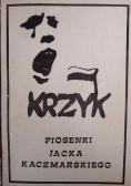 Krzyk Piosenki Jacka Kaczmarskiego