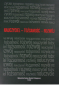 Nauczyciel - Tożsamość - Rozwój