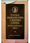 Polska dzielnicowa i zjednoczona państwo społeczeństwo kultura