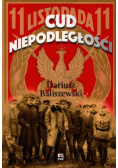 Cud Niepodległości. Polska wybuchła