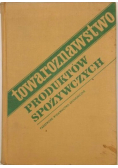 Towaroznawstwo produktów spożywczych