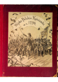 Wojsko Polskie Kościuszki w roku 1794, 1894 r.