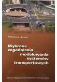 Wybrane zagadnienia modelowania systemów transportowych