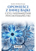 Opowieści z innej bajki, czyli niepamiętnik psychoterapeutki
