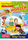Pomysłowe dzieciaki nad morzem