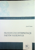 Filozoficzne interpretacje faktów naukowych