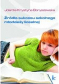 Źródła sukcesu szkolnego młodzieży licealnej