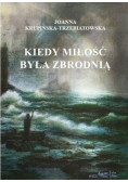 Kiedy miłość byłą zbrodnią Tom 3