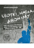 Ulotki, hasła, anonimy