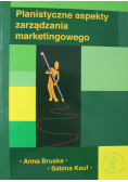 Planistyczne aspekty zarządzania marketingowego