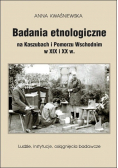 Badania etnologiczne na Kaszubach i Pomorzu Wschodnim w XIX i XX w