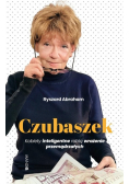 Czubaszek. Kobiety inteligentne robią wrażenie przemądrzałych