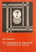 Na ścieżkach prawdy wprowadzenie do filozofii