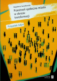 Przestrzeń społeczna miasta w okresie transformacji
