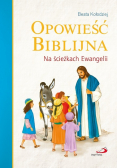 Opowieść biblijna. Na ścieżkach Ewangelii