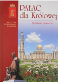 Pałac dla Królowej Spełnione proroctwo