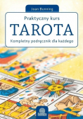 Praktyczny kurs Tarota Kompletny podręcznik