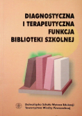 Diagnostyczna i terapeutyczna funkcja biblioteki szkolnej