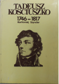 Tadeusz Kościuszko 1746 1817