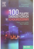 100 pułapek diagnostycznych w echokardiografii