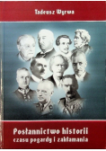 Posłannictwo historii czasu pogardy i zakłamania