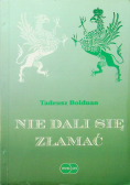 Nie dali się złamać