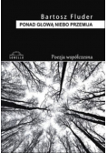 Ponad głową niebo przemija