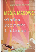 Media masowe władza rozrywka i biznes