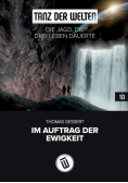 Die Jagd, die drei Leben dauerte
