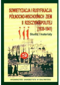 Sowietyzacja i rusyfikacja północno wschodnich ziem II Rzeczypospolitej