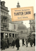 Tamten Lwów Tom 5 Życie miasta