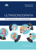 Ultrasonografia Od wskazania do interpretacji