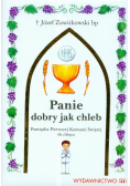Panie dobry jak chleb