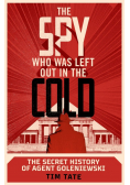 The Spy who was left out in the Cold