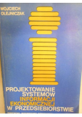 Projektowanie systemów informacji ekonomicznej w przedsiębiorstwie