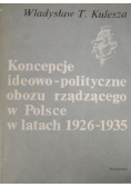 Koncepcje ideowo polityczne obozu rządzącego w Polsce w latach 1926 - 1935