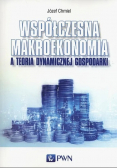 Współczesna makroekonomia a teoria dynamicznej gospodarki