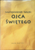 Najpiękniejsze nauki Ojca Świętego