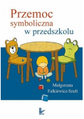 Przemoc symboliczna w przedszkolu