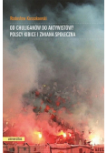 Od chuliganów do aktywistów