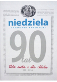 Niedziela tygodnik katolicki 90 lat Dla nieba i dla chleba 1926 - 2016